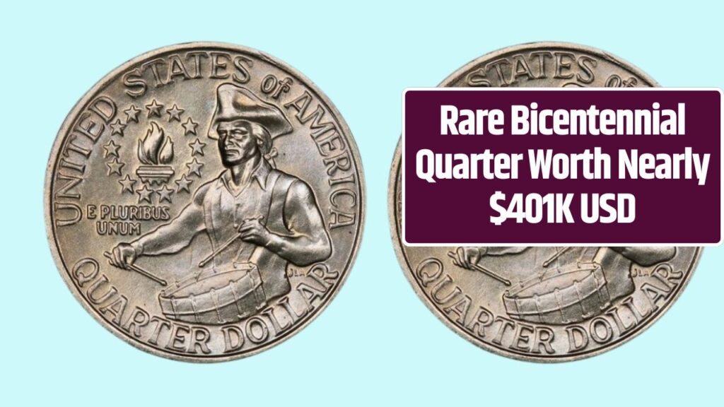 Rare Bicentennial Quarter Worth Nearly $401K USD – 6 Others Valued Over $25K USD